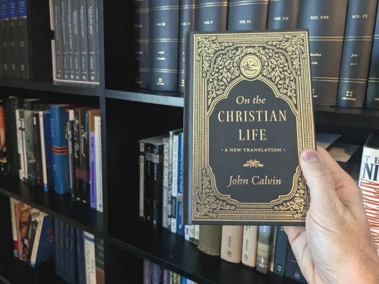 Crossway's new translation of Calvin On the Christian Life